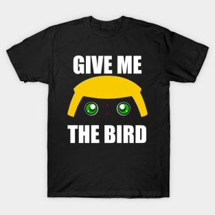 Give Me The Bird! T-Shirt